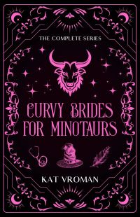Curvy Brides for Minotaurs: The Complete Series