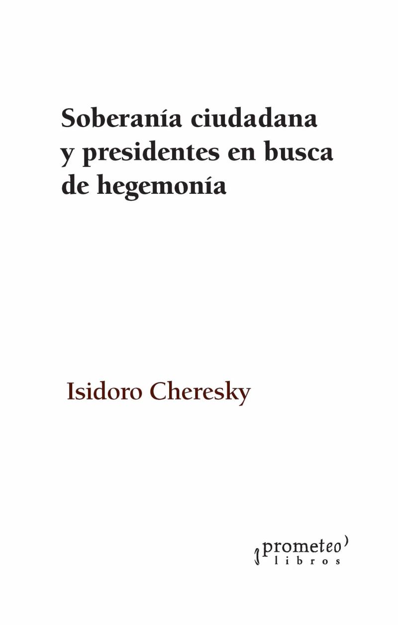 Soberanía ciudadana y presidentes en busca de hegemonía