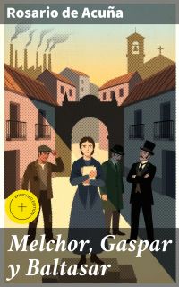 Melchor, Gaspar y Baltasar