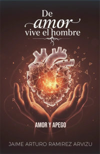 De Amor vive el Hombre Vol.2 Amor y Apego