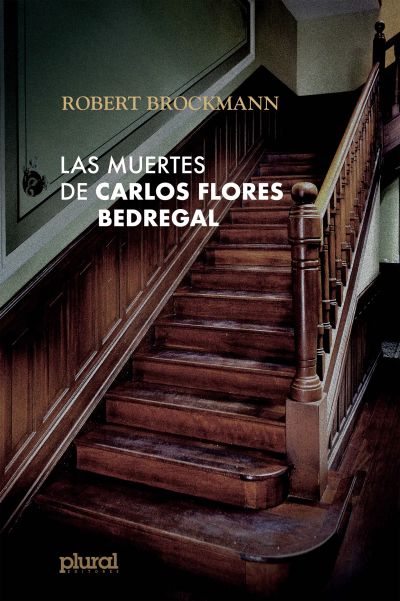 Las muertes de Carlos Flores Bedregal