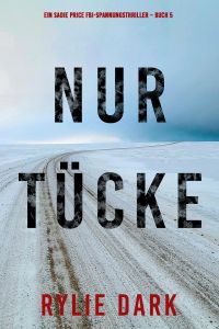 Nur Tücke (Ein Sadie Price FBI-Spannungsthriller – Buch 5)