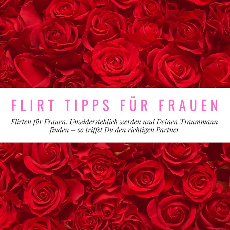 Flirt Tipps für Frauen