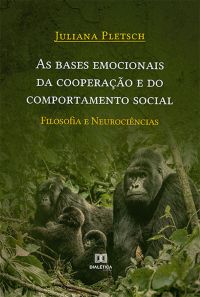 As bases emocionais da cooperação e do comportamento social: filosofia e neurociências