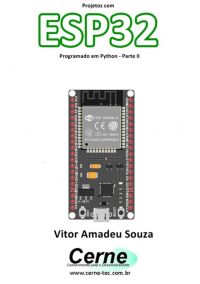 Projetos Com Esp32 Programado Em Python - Parte Ii
