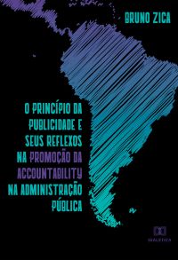 O princípio da publicidade e seus reflexos na promoção da accountability na administração pública