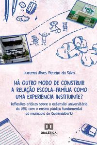 Há outro modo de construir a relação escola-família como uma experiência instituinte?