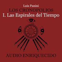 Los Cronopolios 1. Las espirales del tiempo