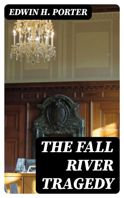 The Fall River Tragedy