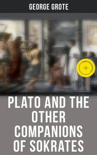 Plato and the Other Companions of Sokrates
