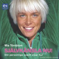 Självkänsla nu! : Din personliga coach visar hur