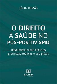 O direito à saúde no pós-positivismo