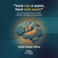 "Você não é assim, Você está assim"