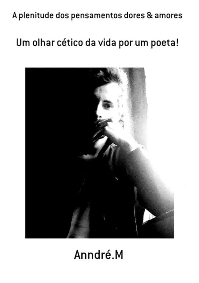 A Plenitude Dos Pensamentos Dores & Amores