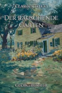 Der rauschende Garten