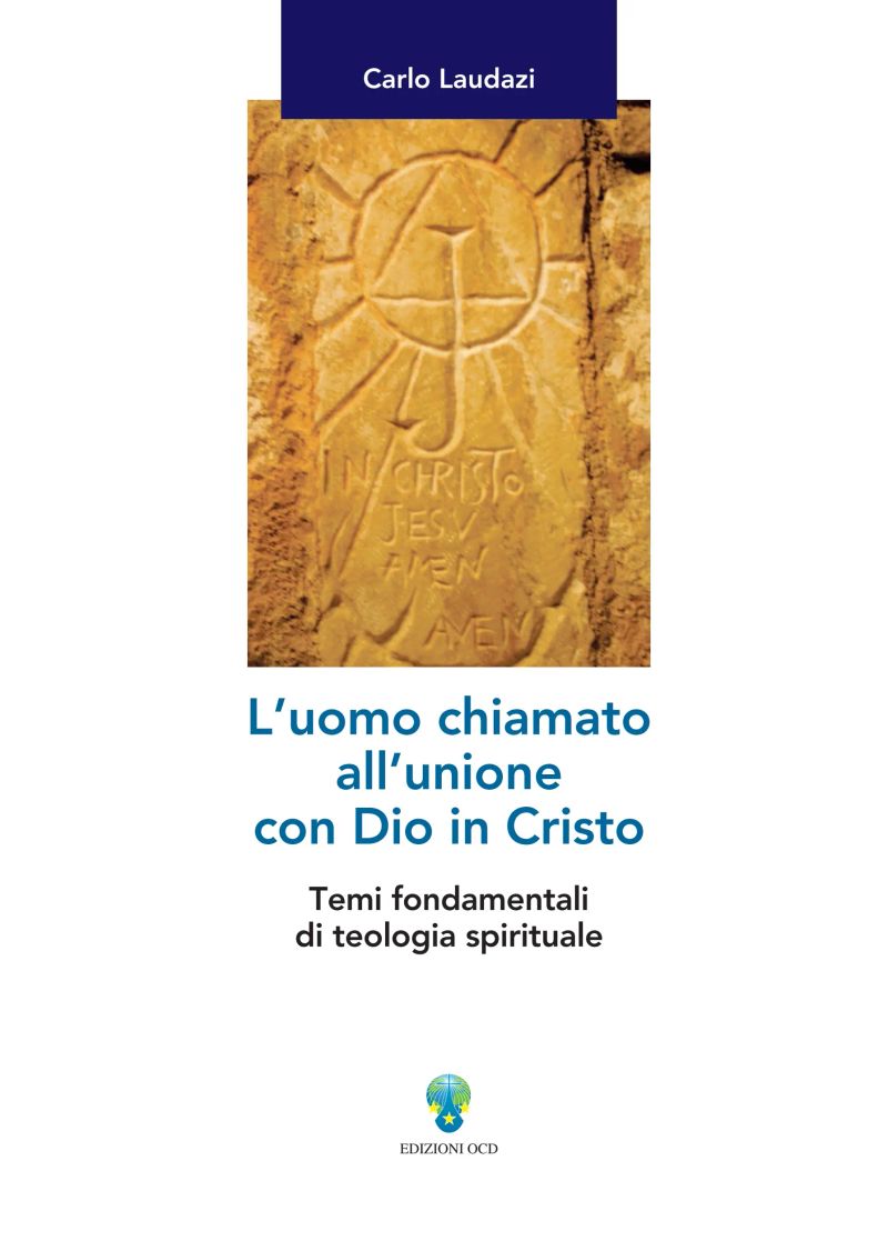 L'uomo chiamato all'unione con Dio in Cristo
