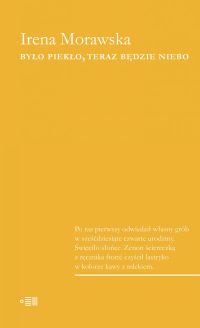 Było piekło teraz będzie niebo