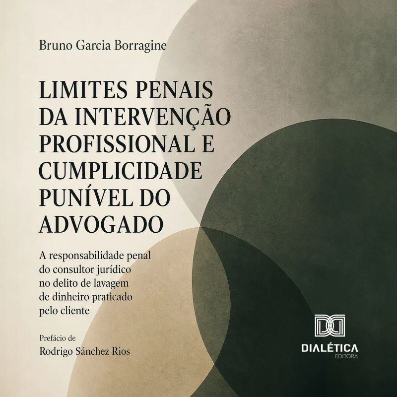 LIMITES PENAIS DA INTERVENÇÃO PROFISSIONAL E CUMPLICIDADE PUNÍVEL DO ADVOGADO