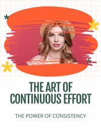 The Art of Continuous Effort