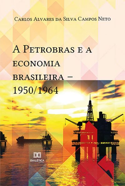 A Petrobras e a economia brasileira