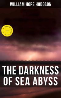 The Darkness of Sea Abyss