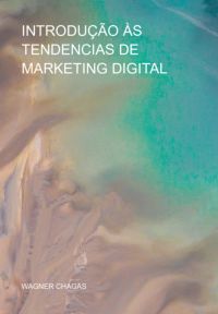 Introdução Às Tendencias De Marketing Digital
