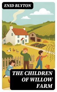 The Children of Willow Farm