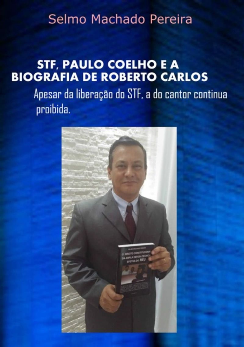 Stf, Paulo Coelho E A Biografia De Roberto Carlos