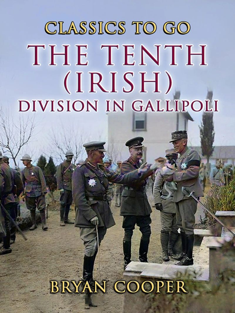 The Tenth (Irish) Division in Gallipoli