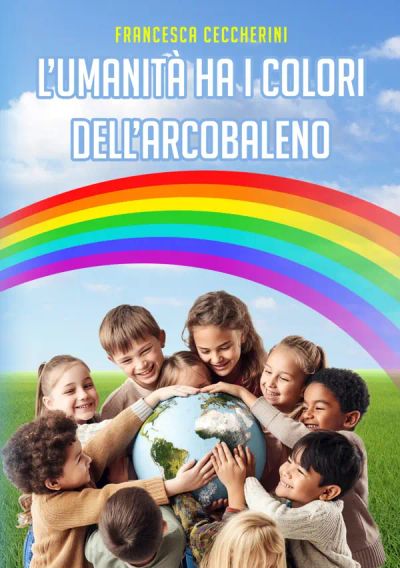 Le avventure della psicologa Sofia – Vol. 7: L’umanità ha i colori dell’arcobaleno
