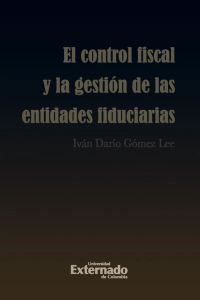 Control fiscal y la gestión de las entidades fiduciarias