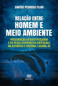 Relação entre homem e meio ambiente