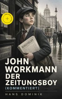 John Workmann der Zeitungsboy (Kommentiert)