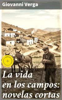 La vida en los campos: novelas cortas