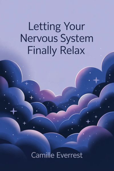 Letting Your Nervous System Finally Relax