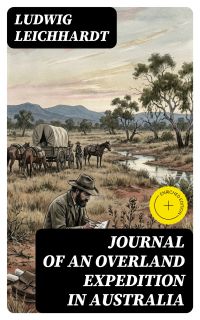 Journal of an Overland Expedition in Australia