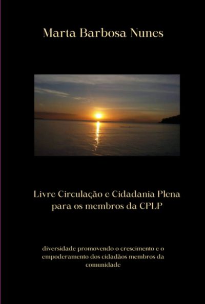 Livre Circulação E Cidadania Plena Para Os Membros Da Cplp