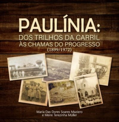 Paulínia, Dos Trilhos Da Carril Às Chamas Do Progresso