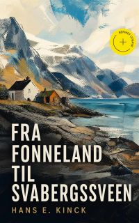 Fra Fonneland til Svabergssveen (Kommentert)