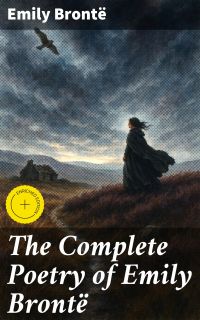 The Complete Poetry of Emily Brontë