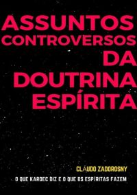 Assuntos Controversos Da Doutrina Espírita