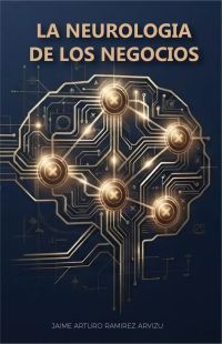 La Neurologia de los Negocios