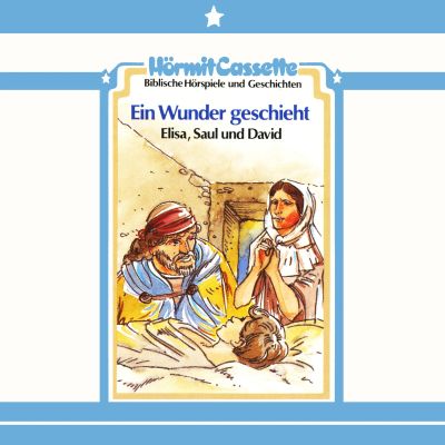 Ein Wunder geschieht - Elisa, Saul und David