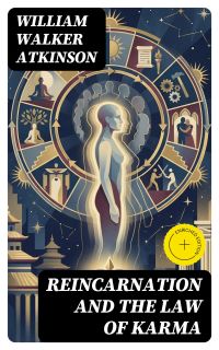 Reincarnation and the Law of Karma