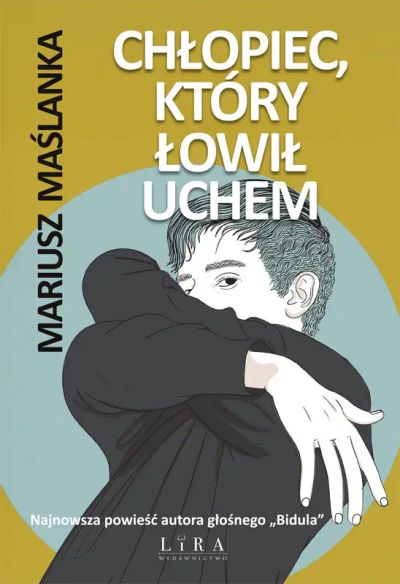 Chłopiec, który łowił uchem