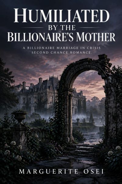 Humiliated by the Billionaire's Mother