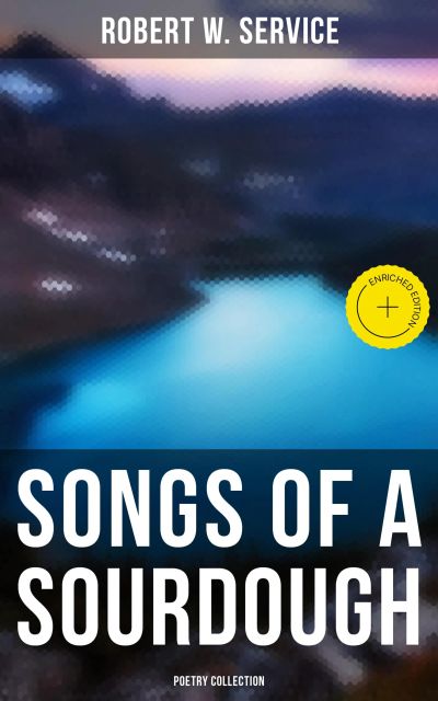 Songs of a Sourdough - Poetry Collection