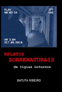 Relatos Sobrenaturais De Vigias Noturnos