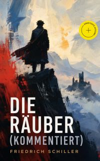 Die Räuber (Kommentiert)