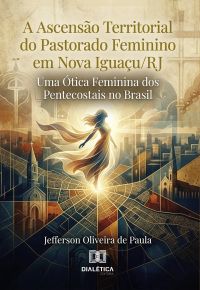 A Ascensão Territorial do Pastorado Feminino em Nova Iguaçu/RJ